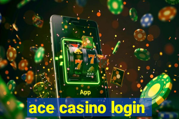 ace casino login